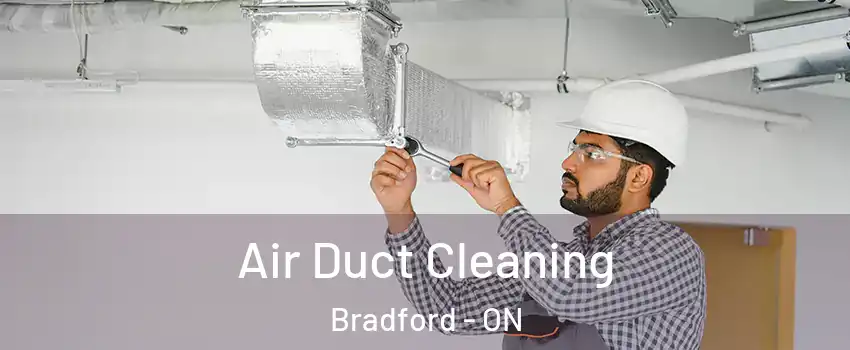  Air Duct Cleaning Bradford - ON