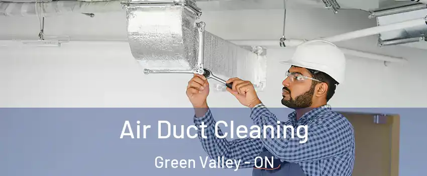  Air Duct Cleaning Green Valley - ON