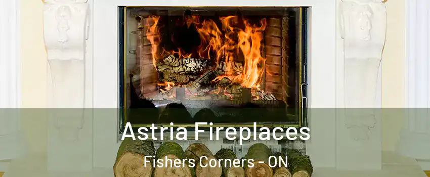  Astria Fireplaces Fishers Corners - ON