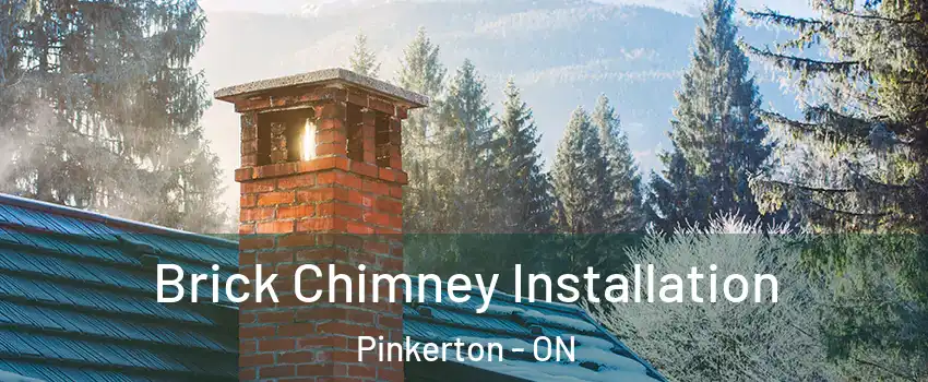 Brick Chimney Installation Pinkerton - ON