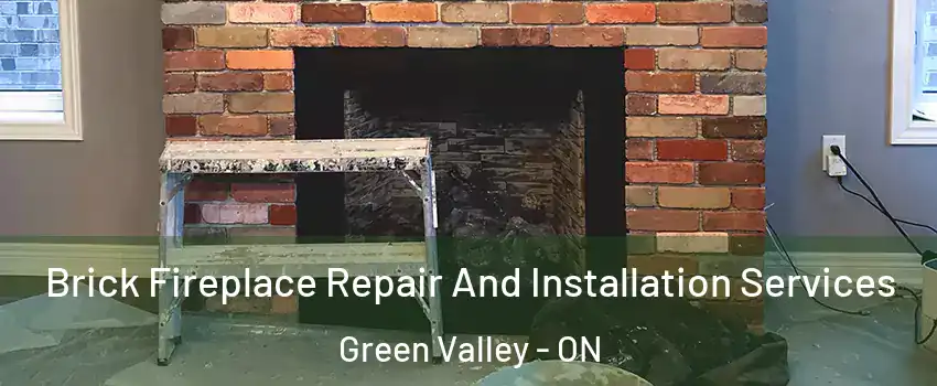  Brick Fireplace Repair And Installation Services Green Valley - ON