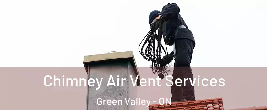  Chimney Air Vent Services Green Valley - ON