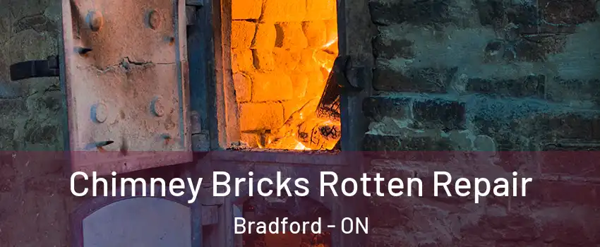  Chimney Bricks Rotten Repair Bradford - ON
