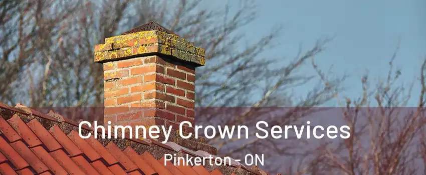  Chimney Crown Services Pinkerton - ON