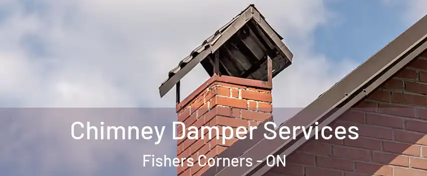  Chimney Damper Services Fishers Corners - ON
