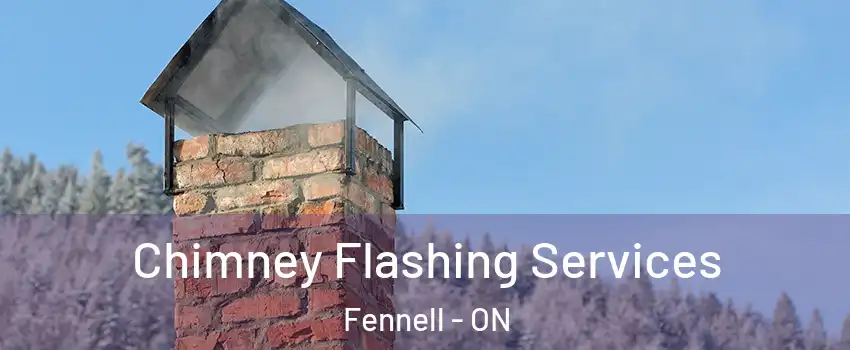 Chimney Flashing Services Fennell - ON