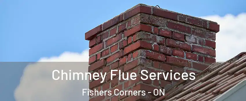  Chimney Flue Services Fishers Corners - ON