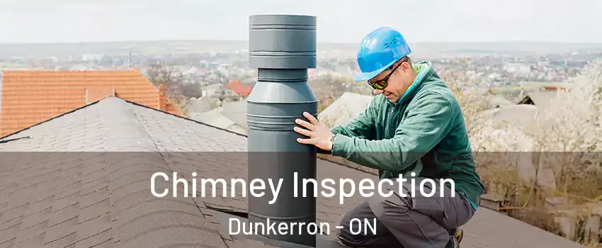  Chimney Inspection Dunkerron - ON