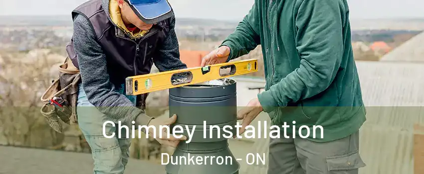  Chimney Installation Dunkerron - ON
