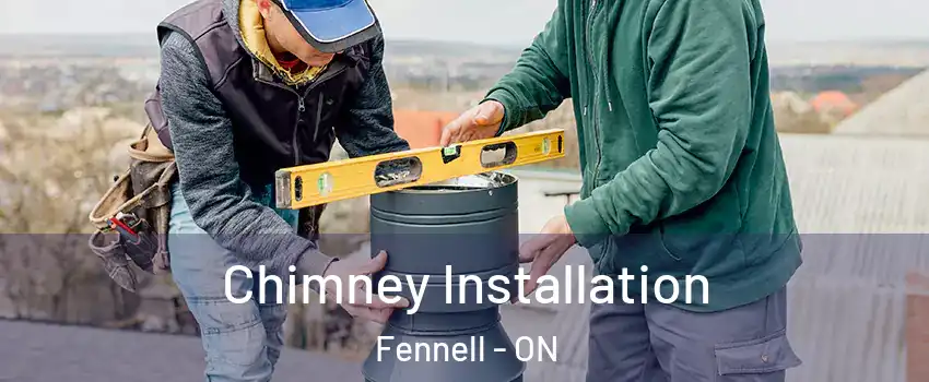  Chimney Installation Fennell - ON