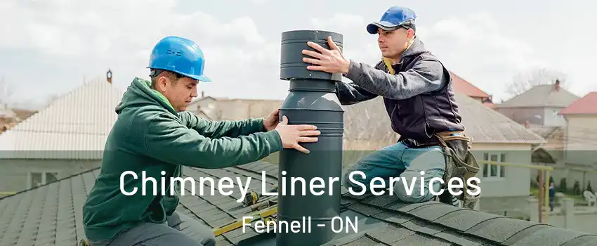  Chimney Liner Services Fennell - ON