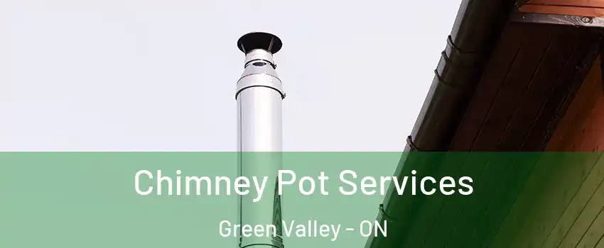  Chimney Pot Services Green Valley - ON