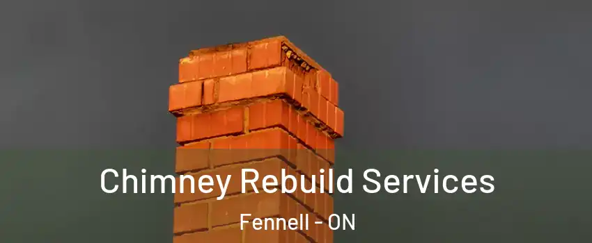  Chimney Rebuild Services Fennell - ON
