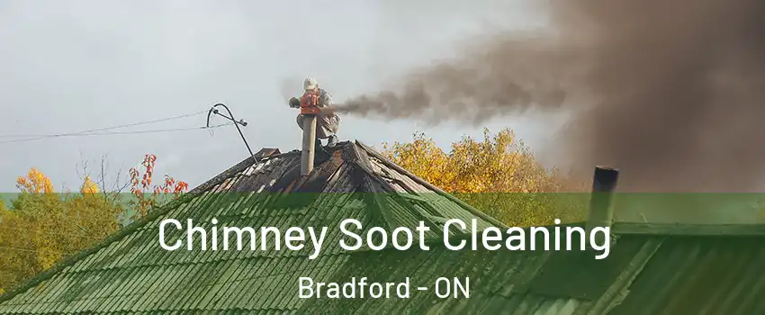  Chimney Soot Cleaning Bradford - ON