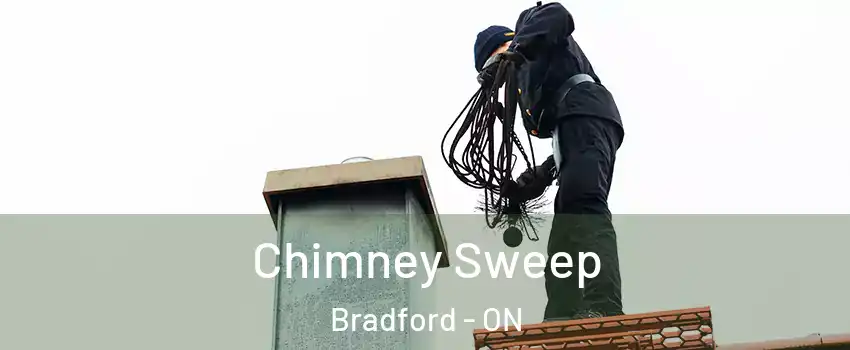  Chimney Sweep Bradford - ON