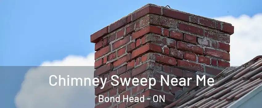  Chimney Sweep Near Me Bond Head - ON