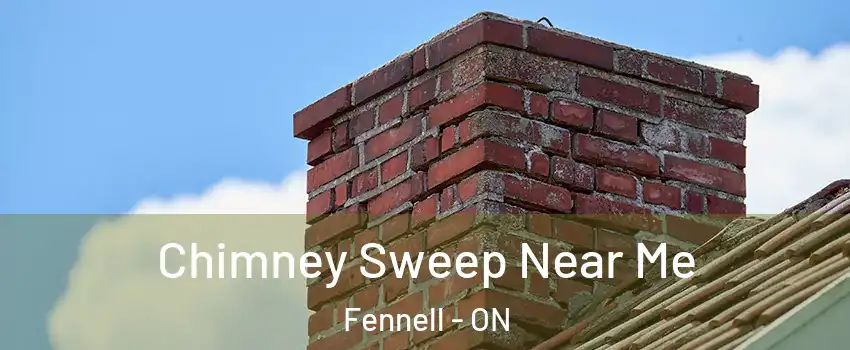  Chimney Sweep Near Me Fennell - ON