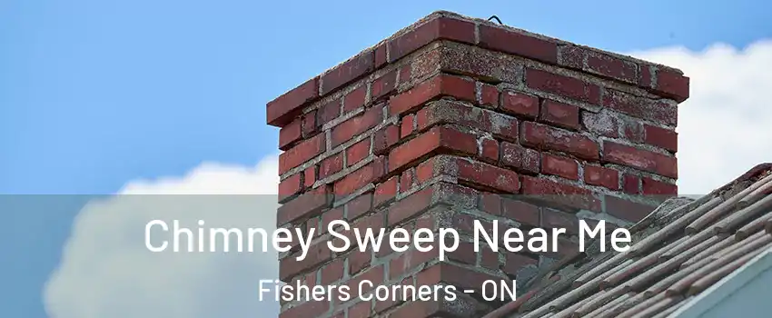  Chimney Sweep Near Me Fishers Corners - ON