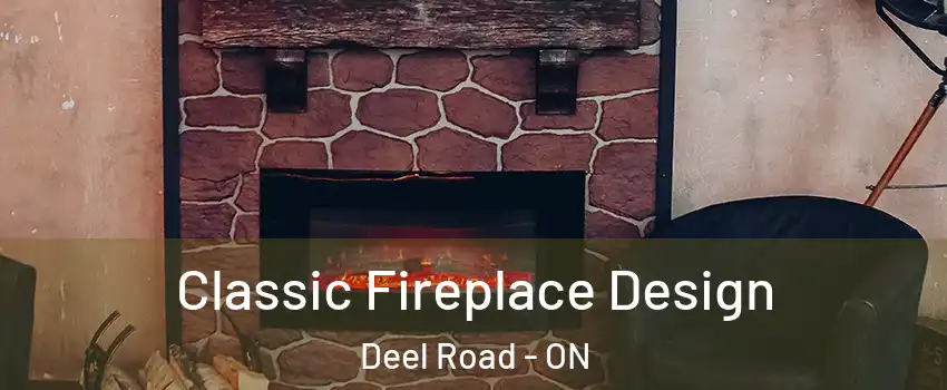  Classic Fireplace Design Deel Road - ON