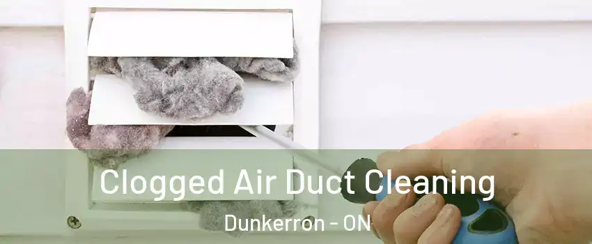  Clogged Air Duct Cleaning Dunkerron - ON