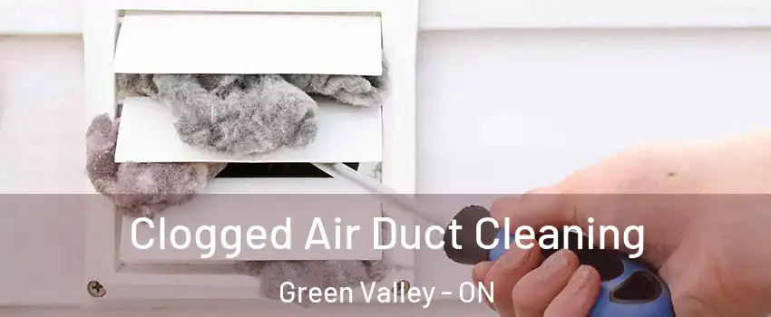  Clogged Air Duct Cleaning Green Valley - ON