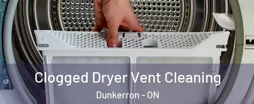  Clogged Dryer Vent Cleaning Dunkerron - ON