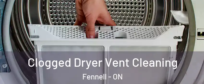  Clogged Dryer Vent Cleaning Fennell - ON