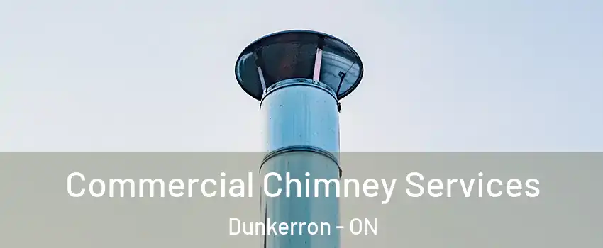  Commercial Chimney Services Dunkerron - ON