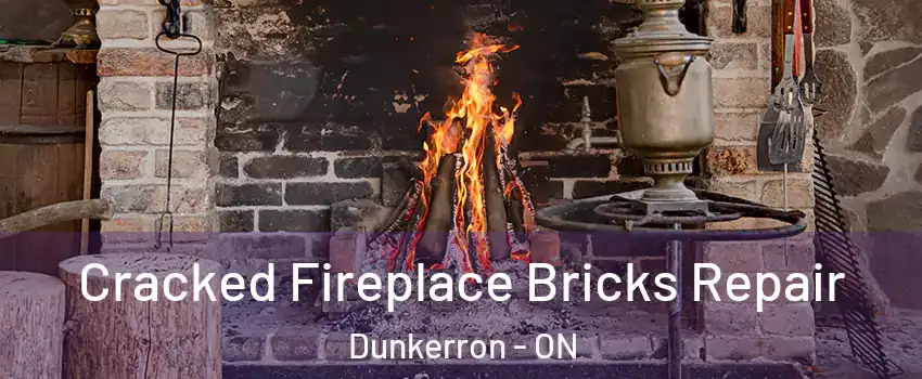  Cracked Fireplace Bricks Repair Dunkerron - ON