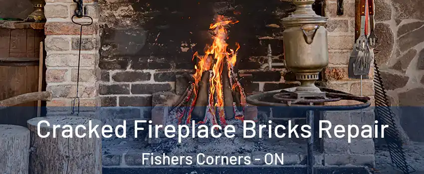  Cracked Fireplace Bricks Repair Fishers Corners - ON