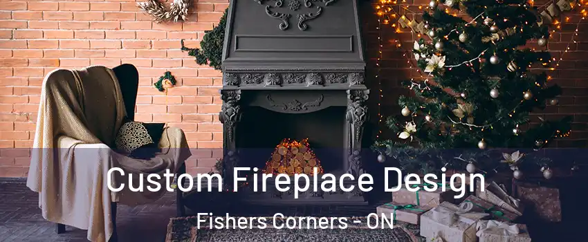  Custom Fireplace Design Fishers Corners - ON