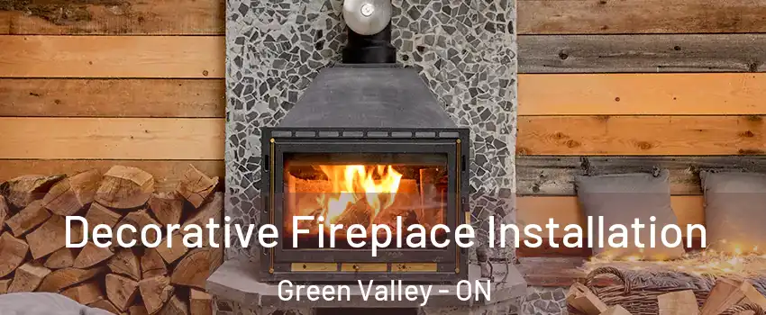  Decorative Fireplace Installation Green Valley - ON
