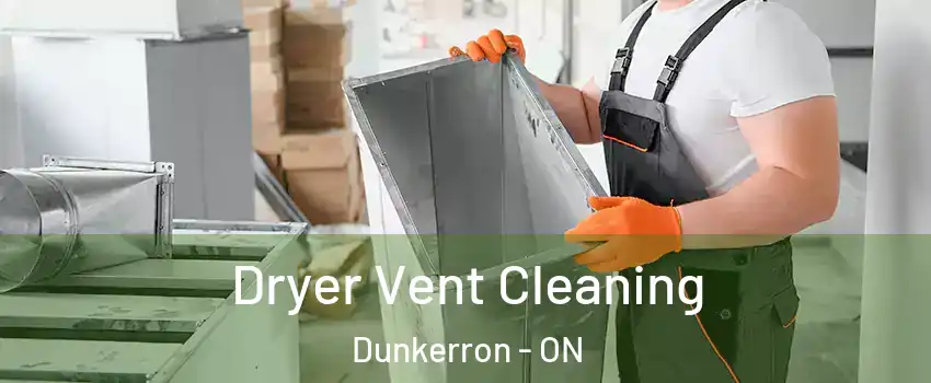  Dryer Vent Cleaning Dunkerron - ON