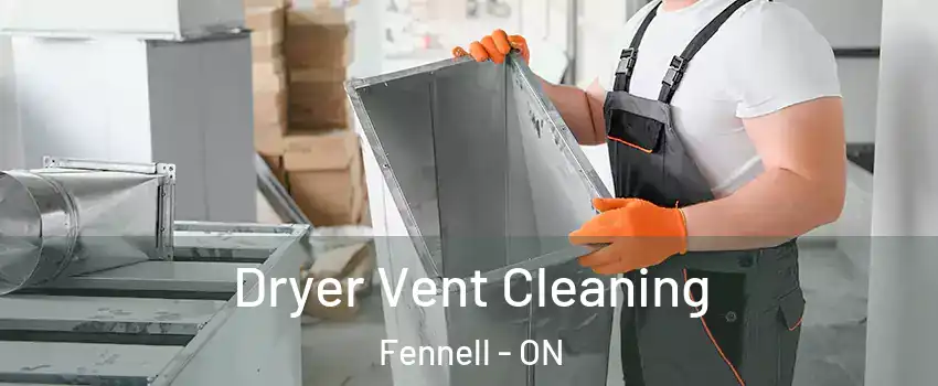  Dryer Vent Cleaning Fennell - ON
