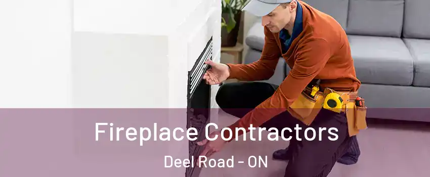  Fireplace Contractors Deel Road - ON