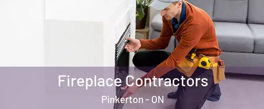  Fireplace Contractors Pinkerton - ON