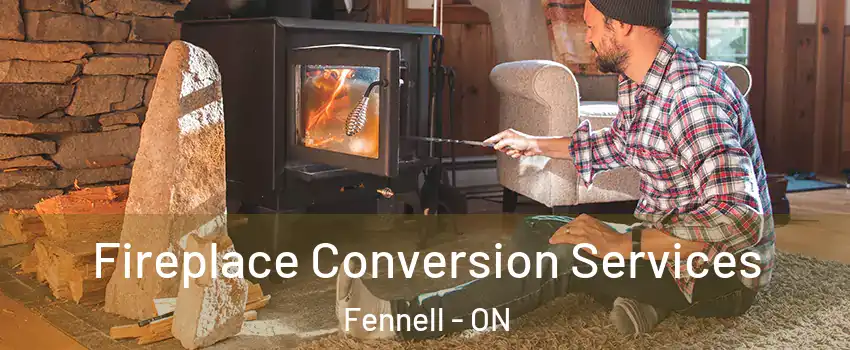  Fireplace Conversion Services Fennell - ON