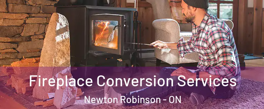 Fireplace Conversion Services Newton Robinson - ON