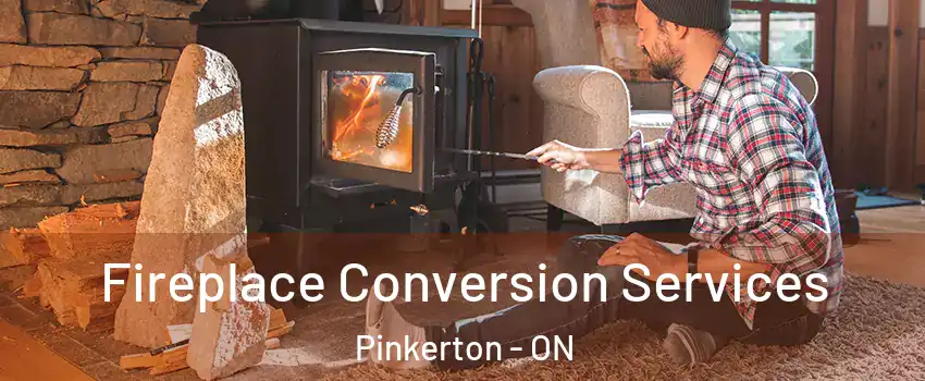  Fireplace Conversion Services Pinkerton - ON