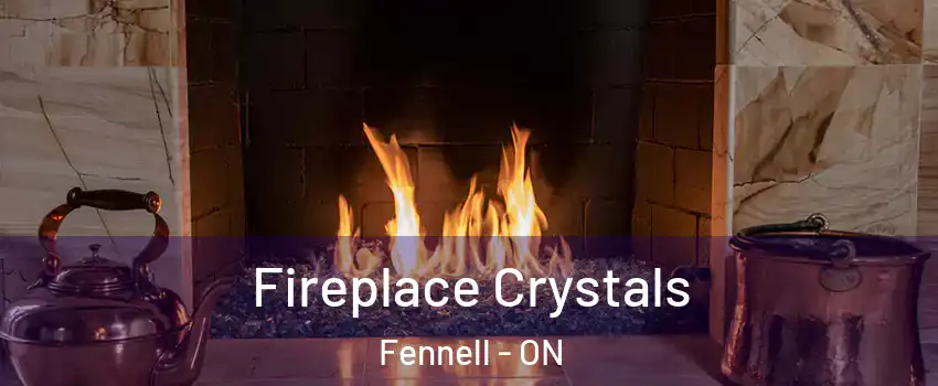  Fireplace Crystals Fennell - ON