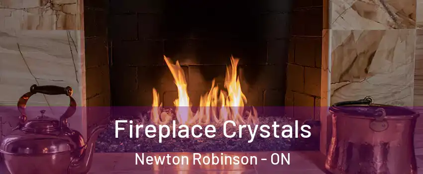  Fireplace Crystals Newton Robinson - ON
