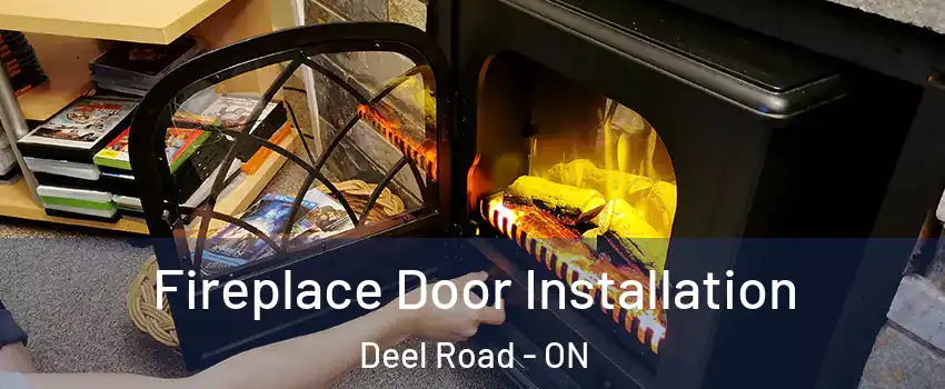  Fireplace Door Installation Deel Road - ON
