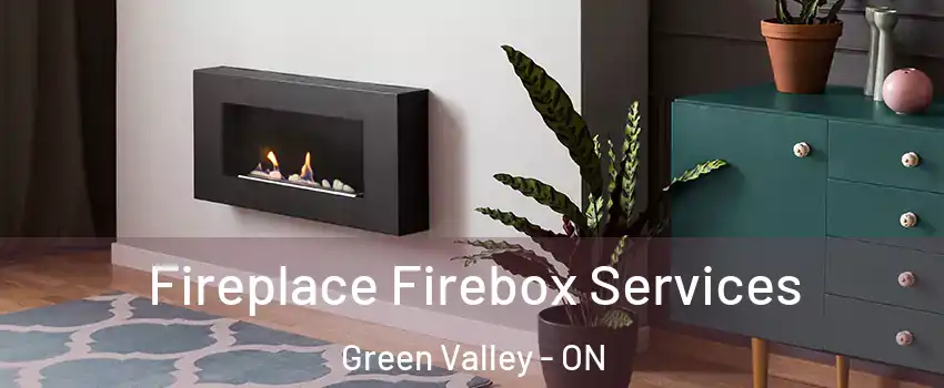  Fireplace Firebox Services Green Valley - ON
