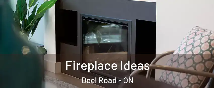  Fireplace Ideas Deel Road - ON