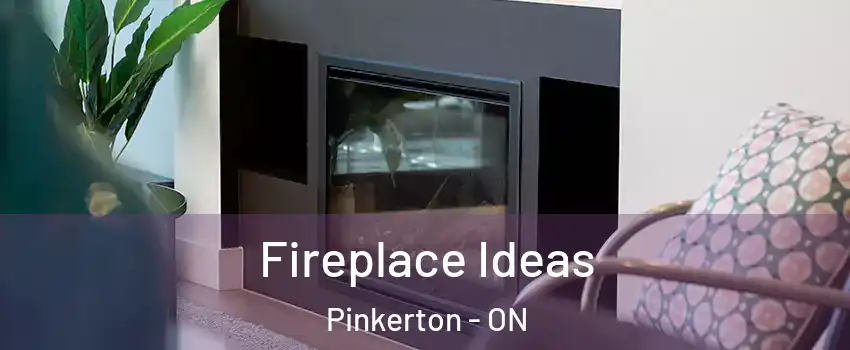  Fireplace Ideas Pinkerton - ON