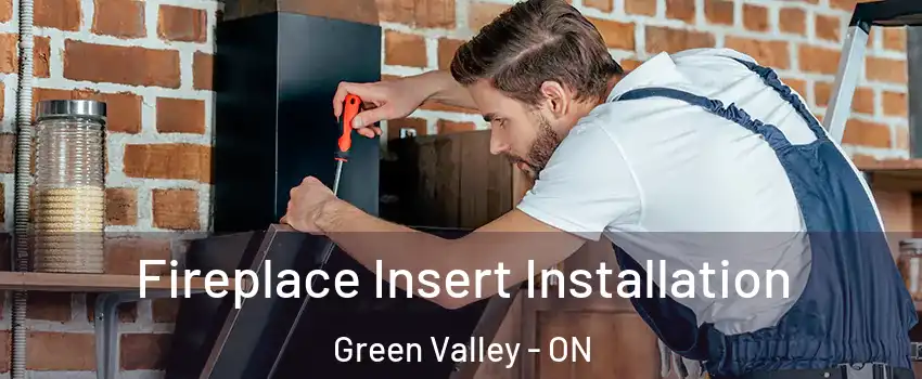  Fireplace Insert Installation Green Valley - ON