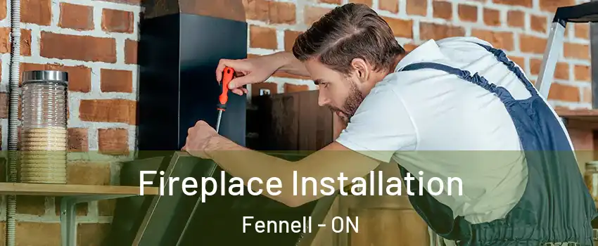  Fireplace Installation Fennell - ON