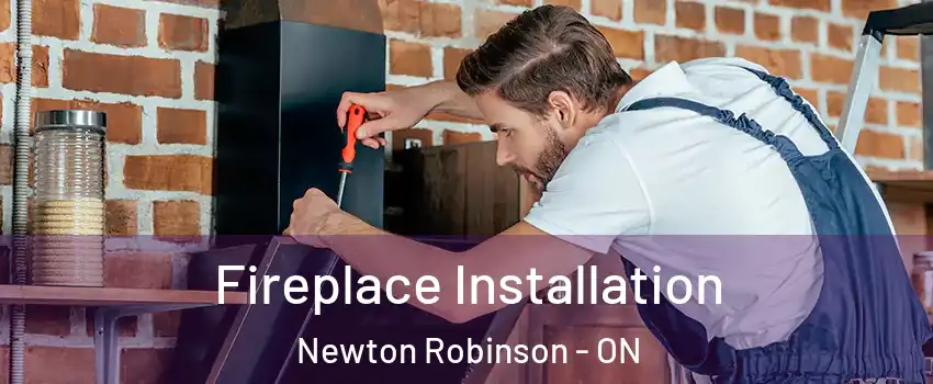  Fireplace Installation Newton Robinson - ON