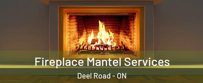  Fireplace Mantel Services Deel Road - ON