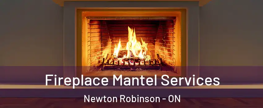  Fireplace Mantel Services Newton Robinson - ON